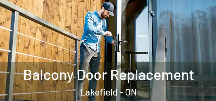  Balcony Door Replacement Lakefield - ON