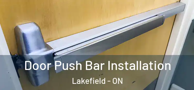 Door Push Bar Installation Lakefield - ON