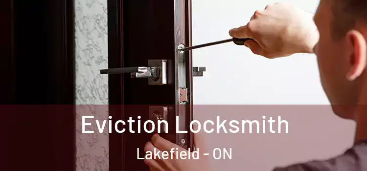 Eviction Locksmith Lakefield - ON