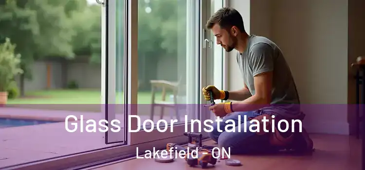 Glass Door Installation Lakefield - ON