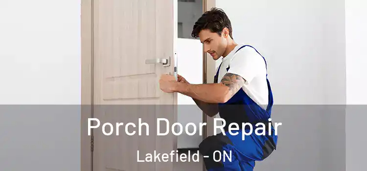  Porch Door Repair Lakefield - ON